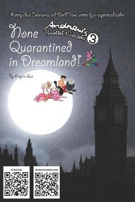 Cover of None Quarantined in Dreamland