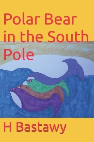 Cover of Polar Bear in the South Pole