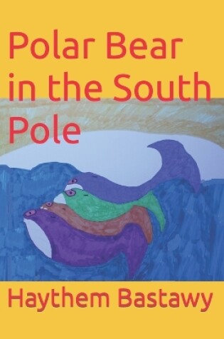 Cover of Polar Bear in the South Pole