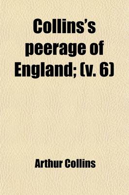 Book cover for Collins's Peerage of England (Volume 6)