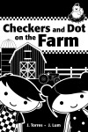 Book cover for Checkers And Dot At The Farm