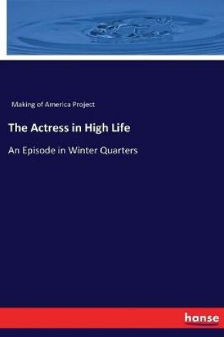 Cover of The Actress in High Life