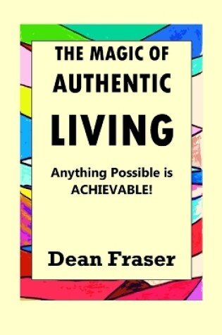 Cover of The Magic of Authentic Living