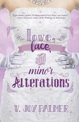 Book cover for Love, Lace, and Minor Alterations