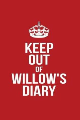 Cover of Keep Out of Willow's Diary