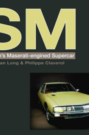 Cover of SM - Citroen's Maserati-Engined Supercar