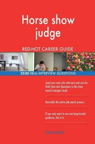 Cover of Horse show judge RED-HOT Career Guide; 2520 REAL Interview Questions