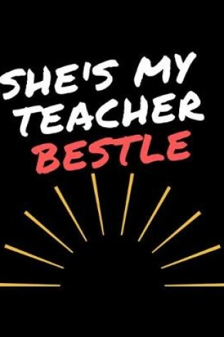 Cover of She's My Teacher Bestle