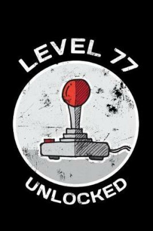 Cover of Level 77 Unlocked