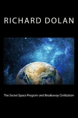 Cover of The Secret Space Program and Breakaway Civilization