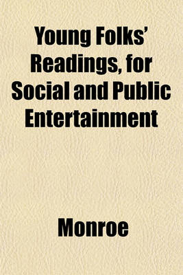 Book cover for Young Folks' Readings, for Social and Public Entertainment