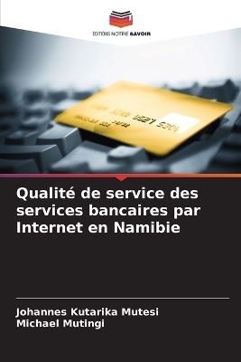 Book cover for Qualité de service des services bancaires par Internet en Namibie