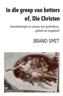 Book cover for In die greep van ketters - of, Die Christen