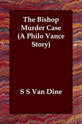 Book cover for The Bishop Murder Case (a Philo Vance Story)