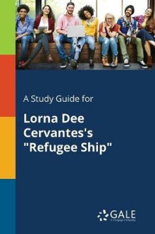 Cover of A Study Guide for Lorna Dee Cervantes's Refugee Ship