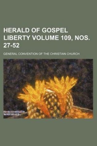 Cover of Herald of Gospel Liberty Volume 109, Nos. 27-52