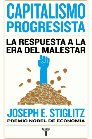 Cover of Capitalismo progresista: La respuesta a la Era del malestar / People, Power, and Profits : Progressive Capitalism for an Age of Discontent