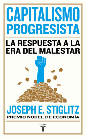 Cover of Capitalismo progresista: La respuesta a la Era del malestar / People, Power, and Profits : Progressive Capitalism for an Age of Discontent