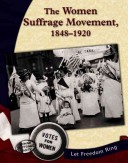 Book cover for The Women Suffrage Movement, 1848-1920