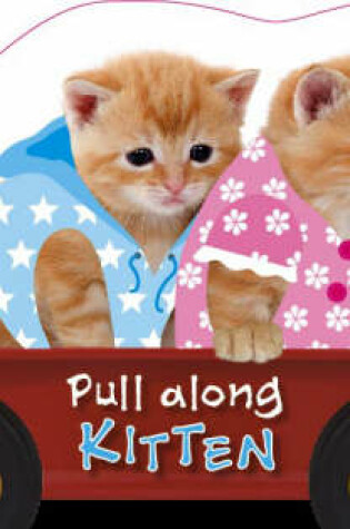 Cover of Pull Along Kitten