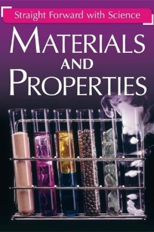 Cover of Straight Forward with Science: Materials and Properties