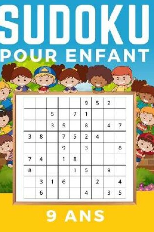 Cover of Sudoku Pour Enfant 9 Ans
