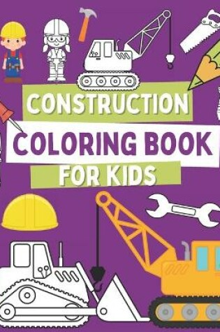 Cover of Construction Coloring Book For Kids