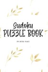 Book cover for Sudoku Puzzle Book - Hard (6x9 Hardcover Puzzle Book / Activity Book)