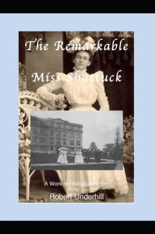 Cover of The Remarkable Miss Shattuck