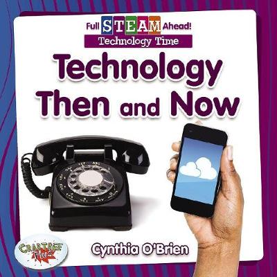 Cover of Full STEAM Ahead!: Technology Then and Now