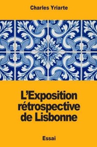 Cover of L'Exposition rétrospective de Lisbonne