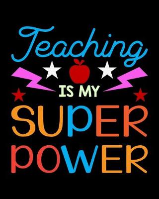 Book cover for Teaching Is My Super Power