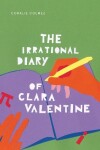 Book cover for The Irrational Diary of Clara Valentine