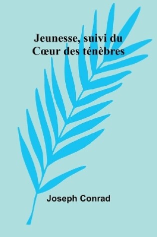 Cover of Jeunesse, suivi du Coeur des ténèbres