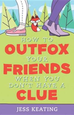 Book cover for How to Outfox Your Friends When You Don't Have a Clue