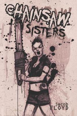 Book cover for Chainsaw Sisters