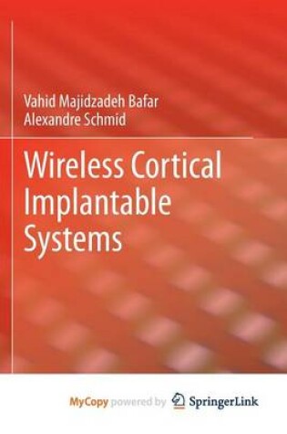 Cover of Wireless Cortical Implantable Systems