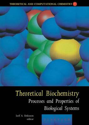 Cover of Theoretical Biochemistry - Processes and Properties of Biological Systems