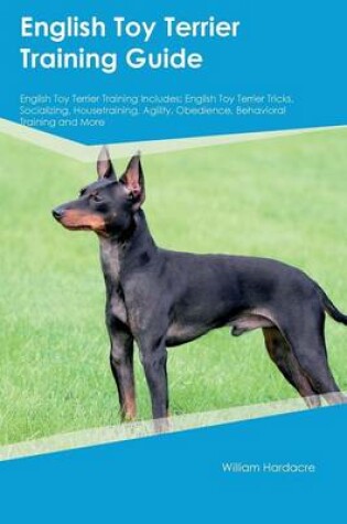 Cover of English Toy Terrier Training Guide English Toy Terrier Training Includes