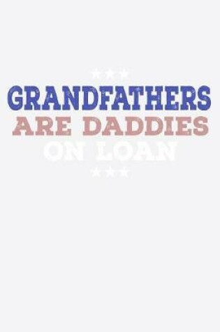 Cover of Grandfathers Are Daddies On Loan