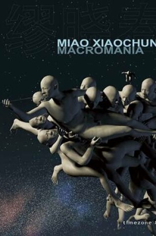 Cover of Miao Xaochun: Macromania