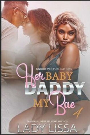 Cover of Her Baby Daddy My Bae 4