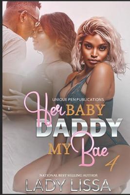 Book cover for Her Baby Daddy My Bae 4