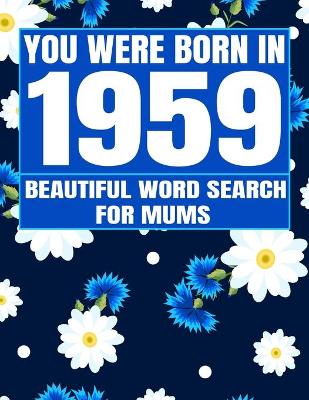 Book cover for You Were Born In 1959