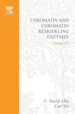 Cover of Chromatin and Chromatin Remodeling Enzymes, Part a