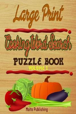 Book cover for Large Print Cooking Word Search Puzzle Book Volume I