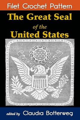 Book cover for The Great Seal of the United States Filet Crochet Pattern