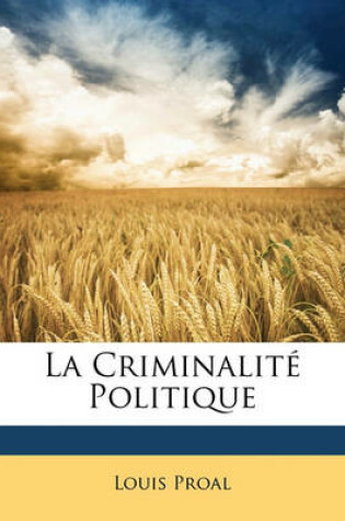 Cover of La Criminalite Politique