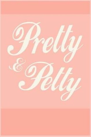 Cover of Pretty and Petty