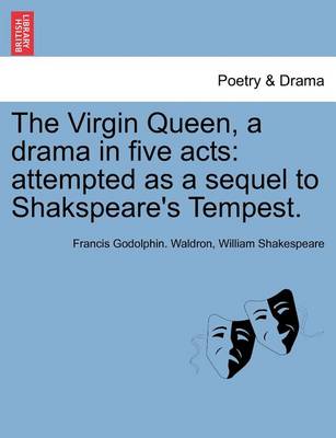 Book cover for The Virgin Queen, a Drama in Five Acts